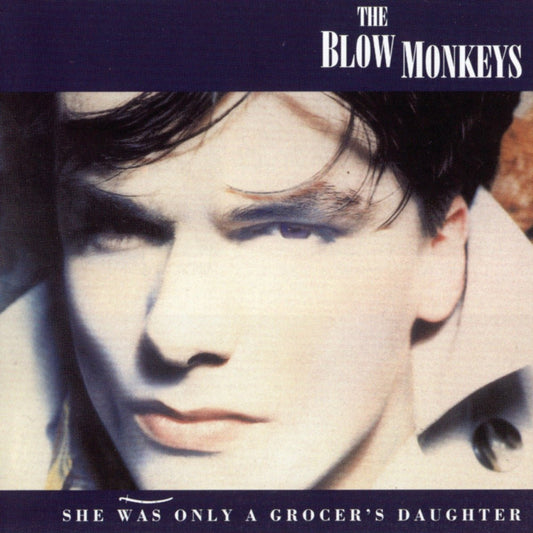 The Blow Monkeys - She Was Only a Grocer’s Daughter [Used Vinyl] - Tonality Records