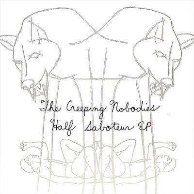 The Creeping Nobodies - Half Saboteur EP [Used Vinyl] - Tonality Records