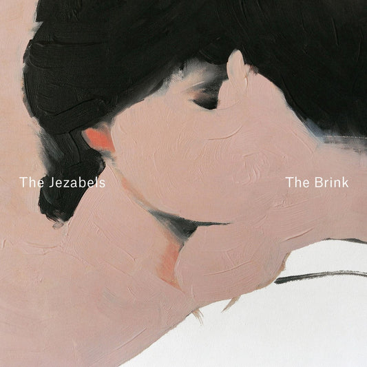 The Jezabels - The Brink [Used Vinyl] - Tonality Records