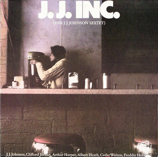 The J.J. Johnson Sextet - J.J. Inc. [Used Vinyl] - Tonality Records