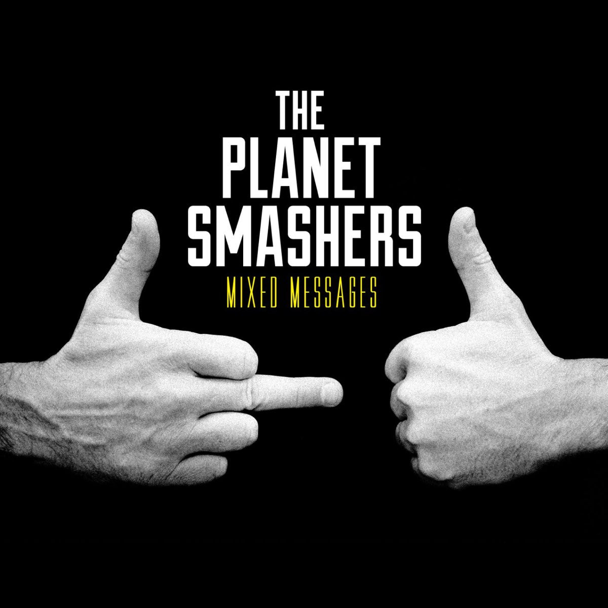 The Planet Smashers - Mixed Messages [Used Vinyl] - Tonality Records