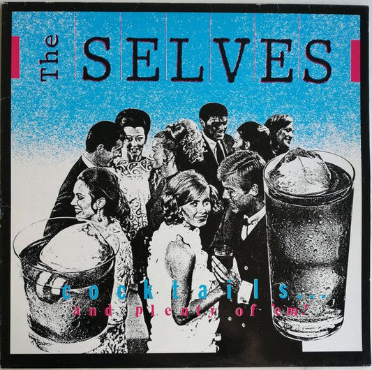 The Selves - Cocktails... And Plenty Of 'Em! [Used Vinyl] - Tonality Records