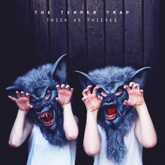 The Temper Trap - Thick As Thieves [Used Vinyl] - Tonality Records