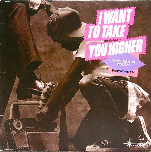 Various Artists - I Want To Take You Higher - American Soul 1966 - 1972 [Used Vinyl] - Tonality Records