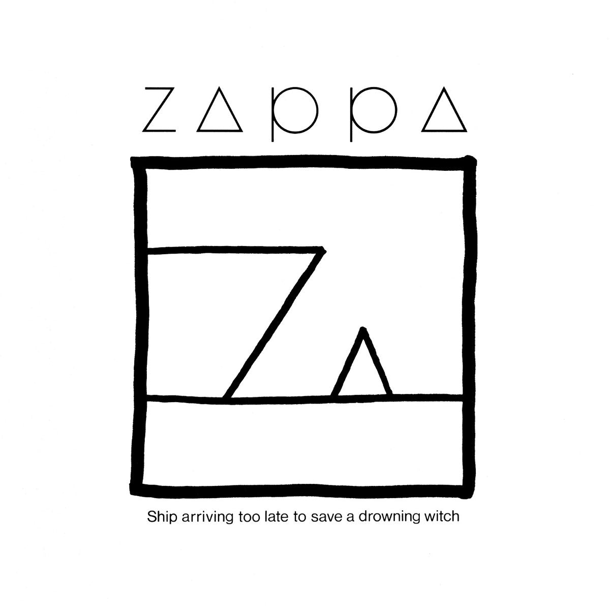 Zappa - Ship arriving too late to save a drowning witch [Used Vinyl] - Tonality Records