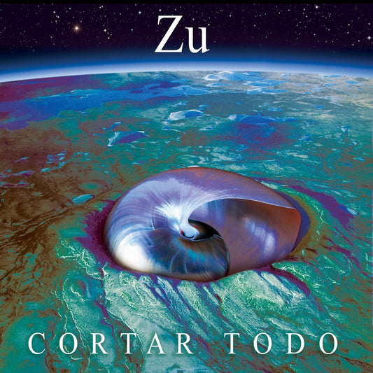 Zu - Cortar Todo [Used Vinyl] - Tonality Records