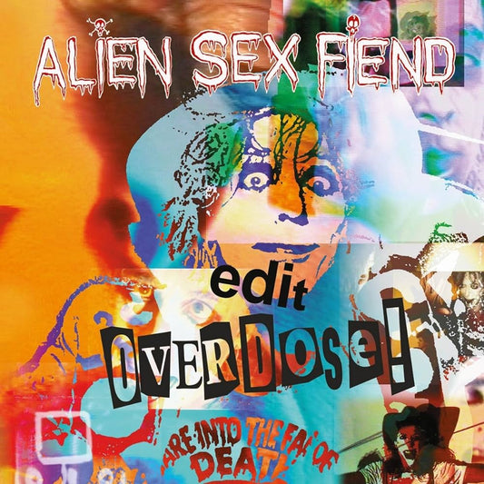 Alien Sex Fiend - Edit / Overdose! [New Vinyl] - Tonality Records