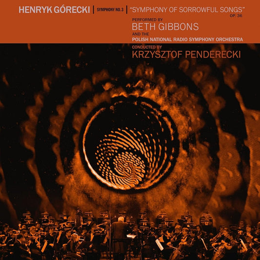 Beth Gibbons & The Polish National Radio Symphony Orchestra - Henryk Górecki's Symphony No. 3 (Symphony Of Sorrowful Songs) Op. 36 [New Vinyl] - Tonality Records
