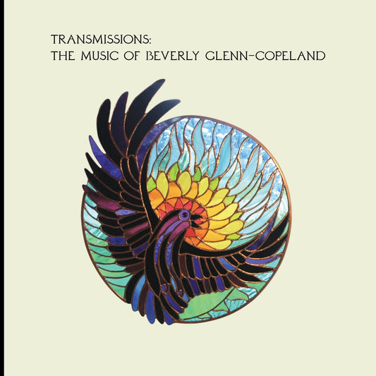 Beverly Glenn-Copeland - Transmissions: The Music Of Beverly Glenn-Copeland [New Vinyl] - Tonality Records