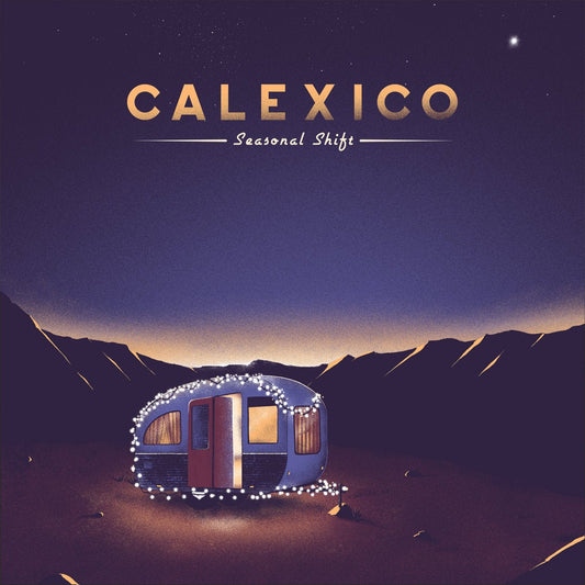 Calexico - Seasonal Shift [New Vinyl] - Tonality Records