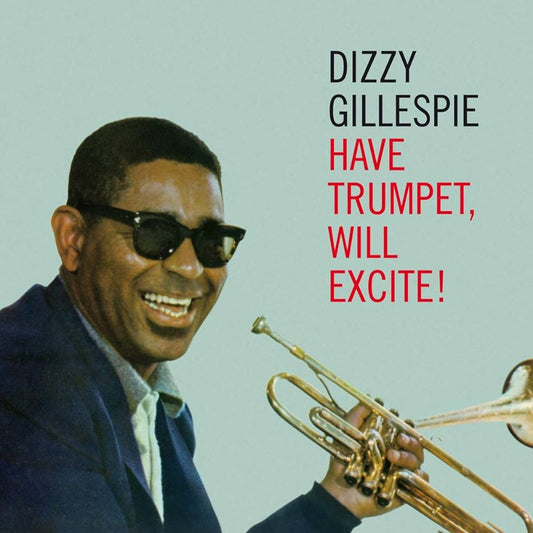 Dizzy Gillespie - Have Trumpet, Will Excite! [Used Vinyl] - Tonality Records