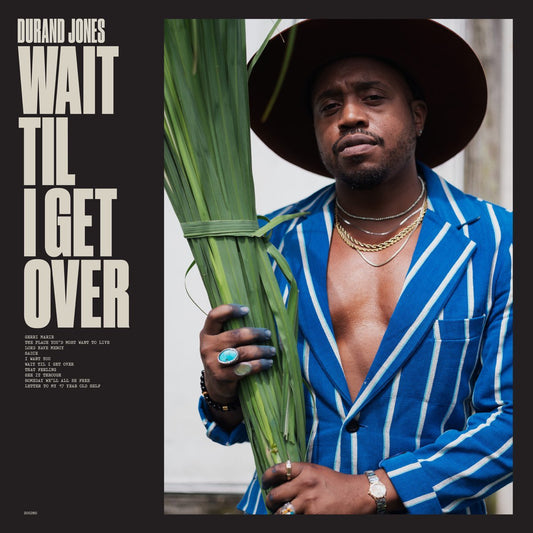 Durand Jones - Wait Till I Get Over [New Vinyl] - Tonality Records