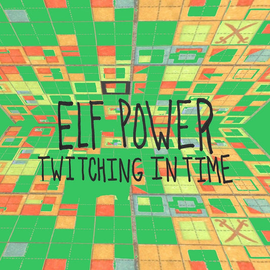 Elf Power - Twitching In Time [New Vinyl] - Tonality Records