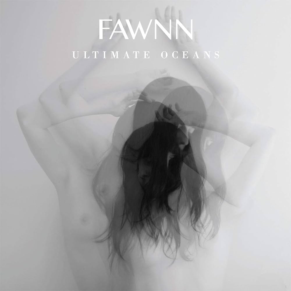 Fawnn - Ultimate Oceans [New Vinyl] - Tonality Records