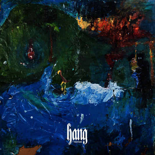 Foxygen - Hang [New Vinyl] - Tonality Records