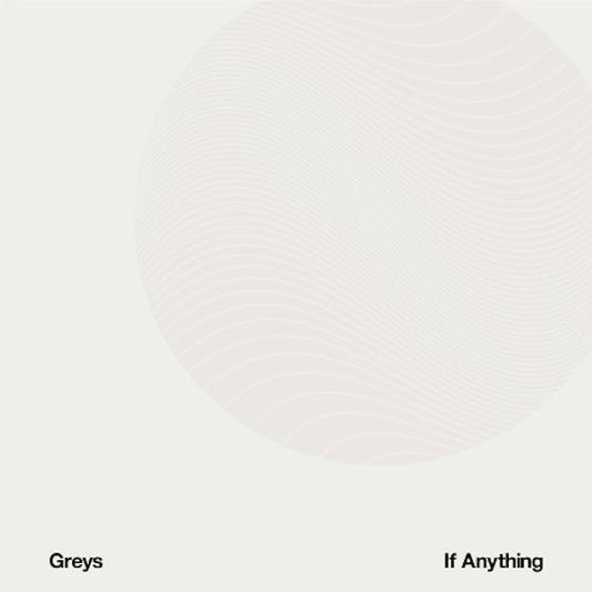 Greys - If Anything [New Vinyl] - Tonality Records