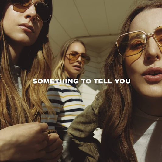 HAIM - Something To Tell You [New Vinyl] - Tonality Records