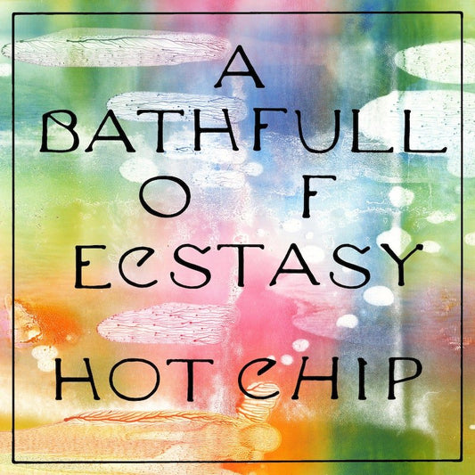 Hot Chip - A Bath Full Of Ecstasy [New Vinyl] - Tonality Records