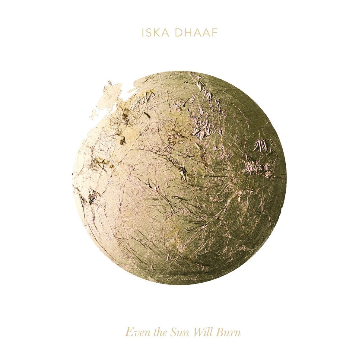 Iska Dhaaf - Even The Sun Will Burn [New Vinyl] - Tonality Records