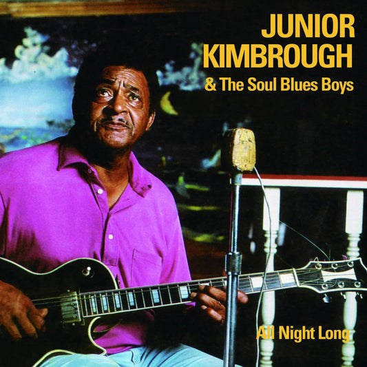 Junior Kimbrough & The Soul Blues Boys - All Night Long [New Vinyl] - Tonality Records