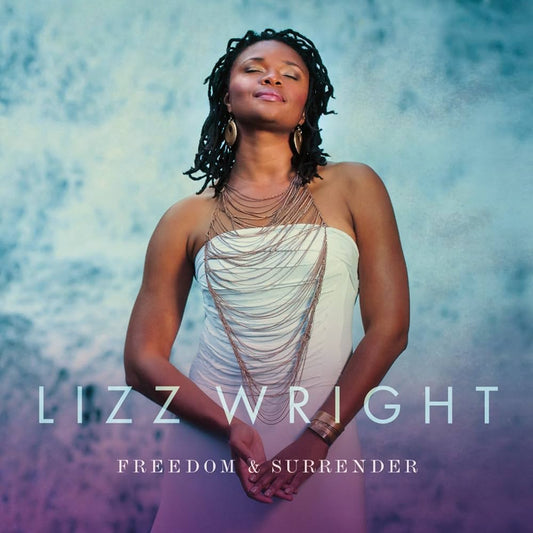 Lizz Wright - Freedom & Surrender [New Vinyl] - Tonality Records