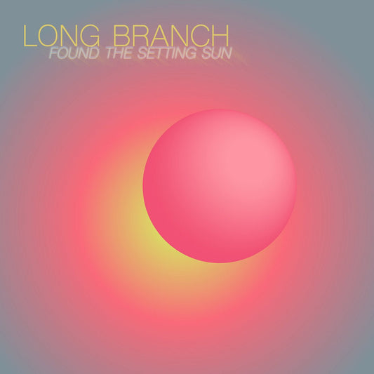 Long Branch - Found The Setting Sun [New Vinyl] - Tonality Records