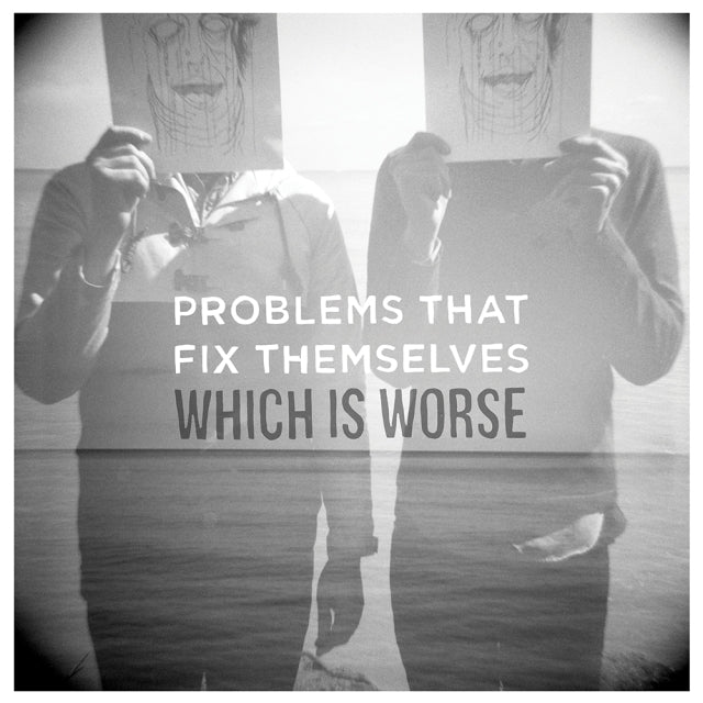 Problems That Fix Themselves - Which Is Worse [New Vinyl] - Tonality Records