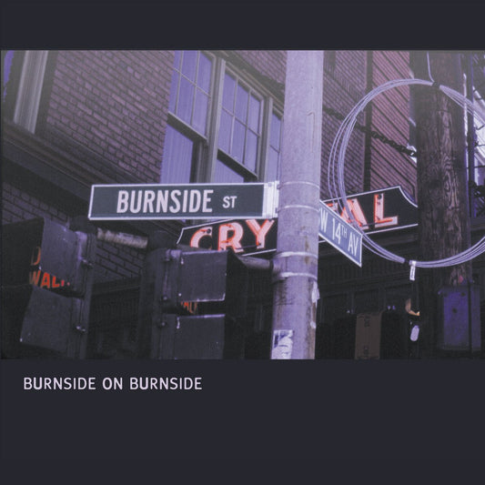 R. L. Burnside - Burnside On Burnside [New Vinyl] - Tonality Records