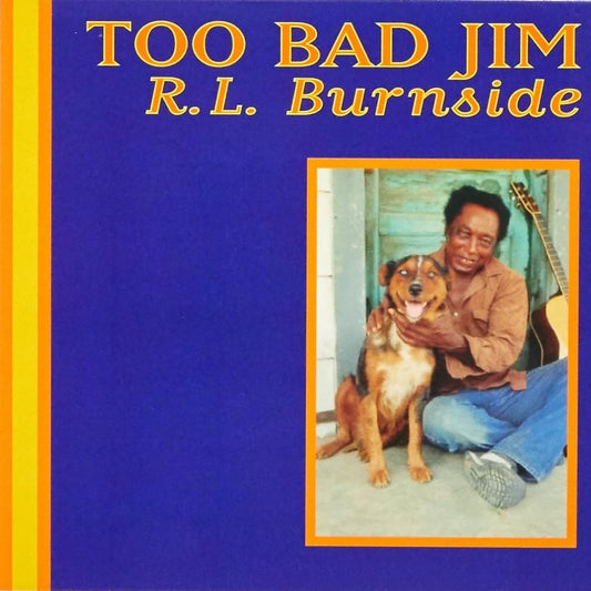 R. L. Burnside - Too Bad Jim [New Vinyl] - Tonality Records