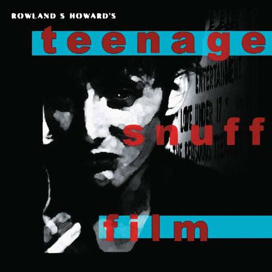 Rowland S. Howard - Teenage Snuff Film [New Vinyl] - Tonality Records