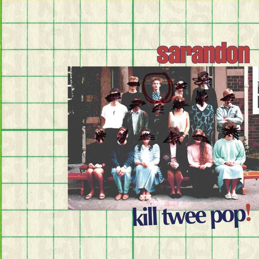 Sarandon - Kill Twee Pop! [New Vinyl] - Tonality Records