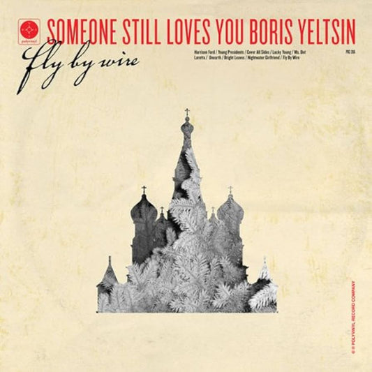 Someone Still Loves You Boris Yeltsin - Fly By Wire [New Vinyl] - Tonality Records