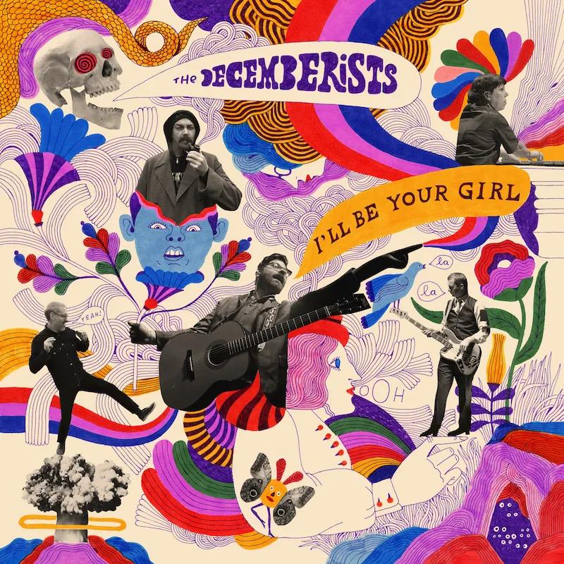 The Decemberists - I'll Be Your Girl [New Vinyl] - Tonality Records